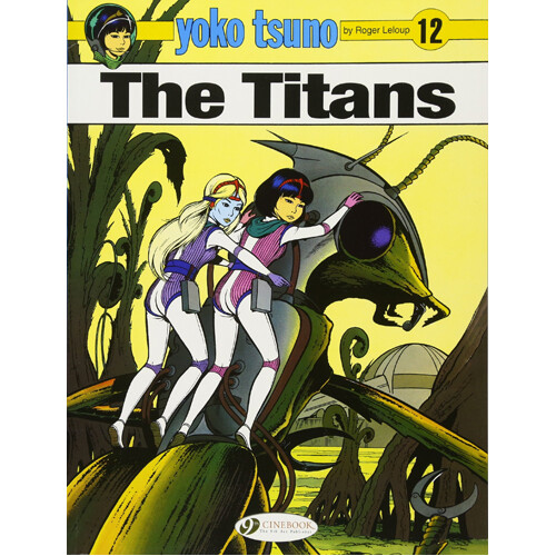 Книга Yoko Tsuno Vol. 12: The Titans (Paperback)
Книга Yoko Tsuno Vol. 12: The Titans (Paperback)