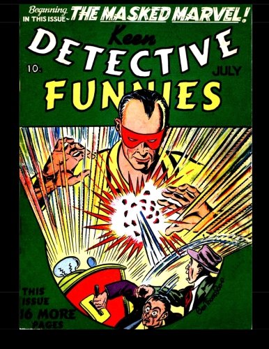 Keen Detective Funnies #7: 1939 Detective Mystery Comic (CreateSpace Independent Publishing Platform)
Keen Detective Funnies #7: 1939 Detective Mystery Comic (CreateSpace Independent Publishing Platform)