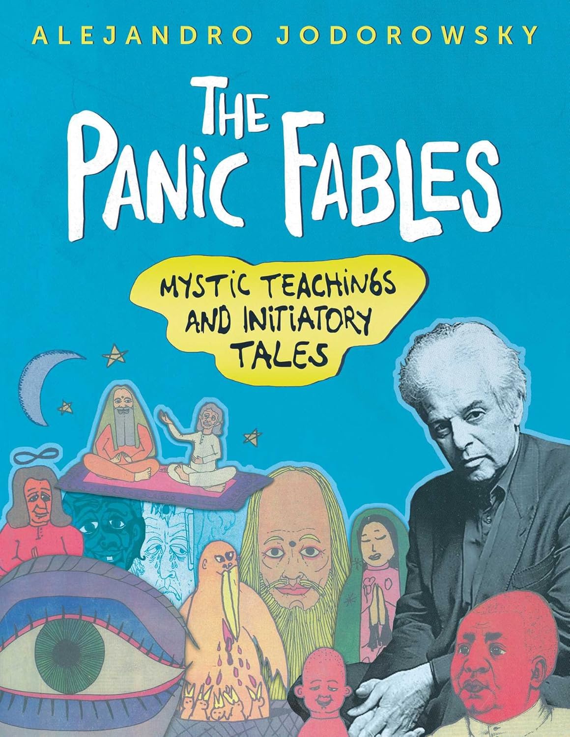 The Panic Fables: Mystic Teachings and Initiatory Tales (Park Street Press)
The Panic Fables: Mystic Teachings and Initiatory Tales (Park Street Press)