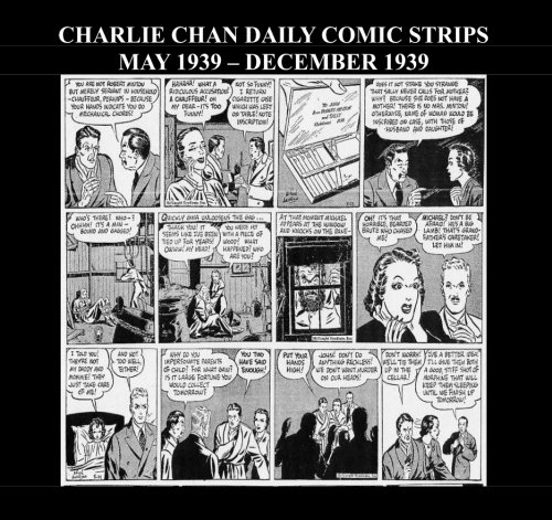 Charlie Chan Daily Comic Strips (B&W): May 1939 - December 1939 (CreateSpace Independent Publishing Platform)
Charlie Chan Daily Comic Strips (B&W): May 1939 - December 1939 (CreateSpace Independent Publishing Platform)