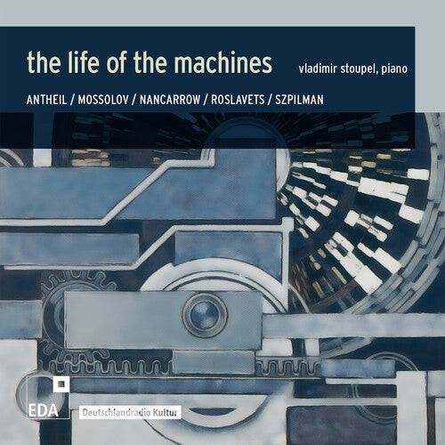 CD диск Nancarrow / Roslavets / Szpillman / Stoupel: Life of the Machines
CD диск Nancarrow / Roslavets / Szpillman / Stoupel: Life of the Machines