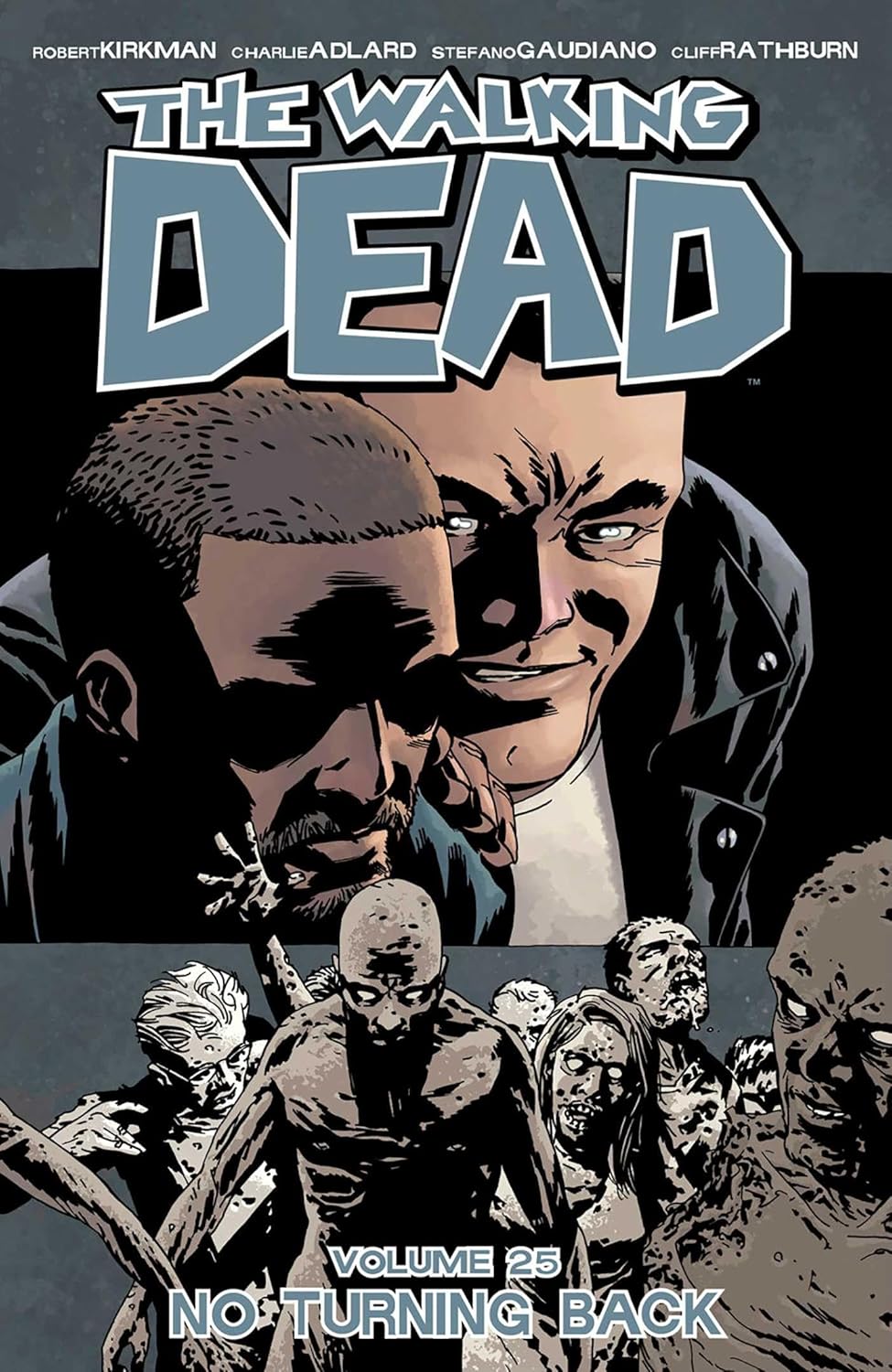 Walking Dead Volume 25: No Turning Back (The Walking Dead, 25) (Image Comics)
Walking Dead Volume 25: No Turning Back (The Walking Dead, 25) (Image Comics)