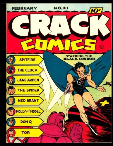 Crack Comics #21: Golden Age Superhero Comic 1942 (CreateSpace Independent Publishing Platform)
Crack Comics #21: Golden Age Superhero Comic 1942 (CreateSpace Independent Publishing Platform)