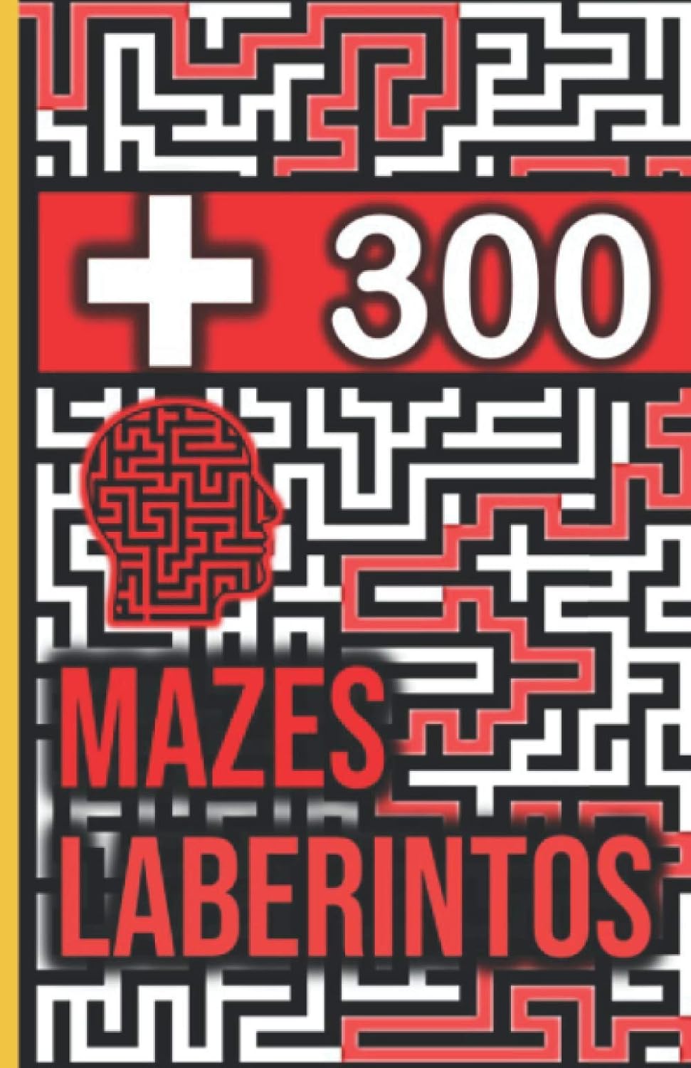 + 300 MAZES LABERINTOS: Más de 300 juegos de laberintos para toda la familia. Laberintos que van desde la izquierda o derecha, arriba o abajo, o en ... dificultad. Que esperas :) (Spanish Edition) (Independently published)
+ 300 MAZES LABERINTOS: Más de 300 juegos de laberintos para toda la familia. Laberintos que van desde la izquierda o derecha, arriba o abajo, o en ... dificultad. Que esperas :) (Spanish Edition) (Independently published)