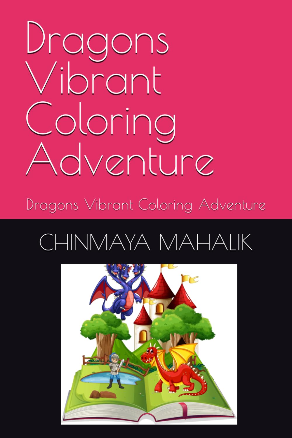 Dragons Vibrant Coloring Adventure: Dragons Vibrant Coloring Adventure (Independently published)
Dragons Vibrant Coloring Adventure: Dragons Vibrant Coloring Adventure (Independently published)
