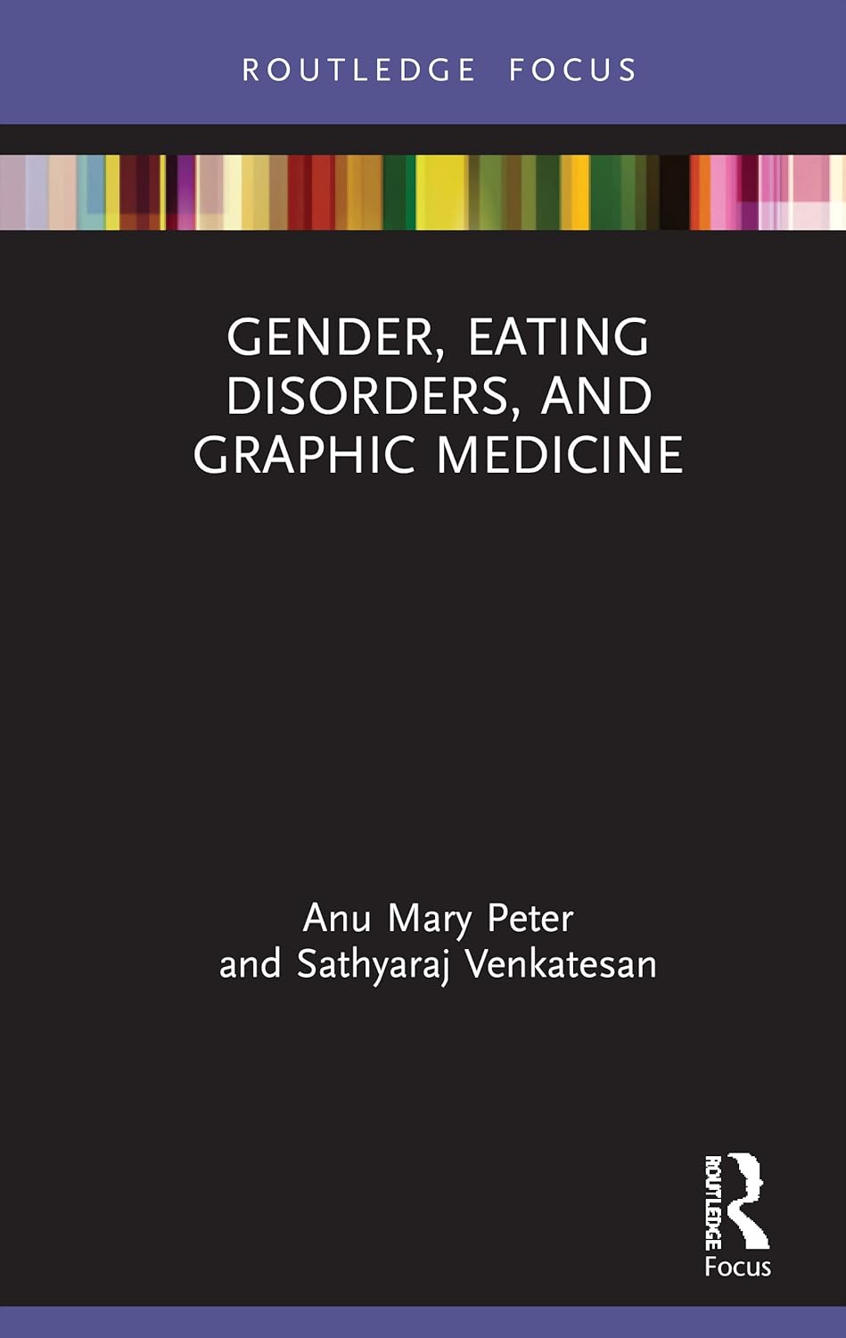 Gender, Eating Disorders, and Graphic Medicine (Routledge)
Gender, Eating Disorders, and Graphic Medicine (Routledge)