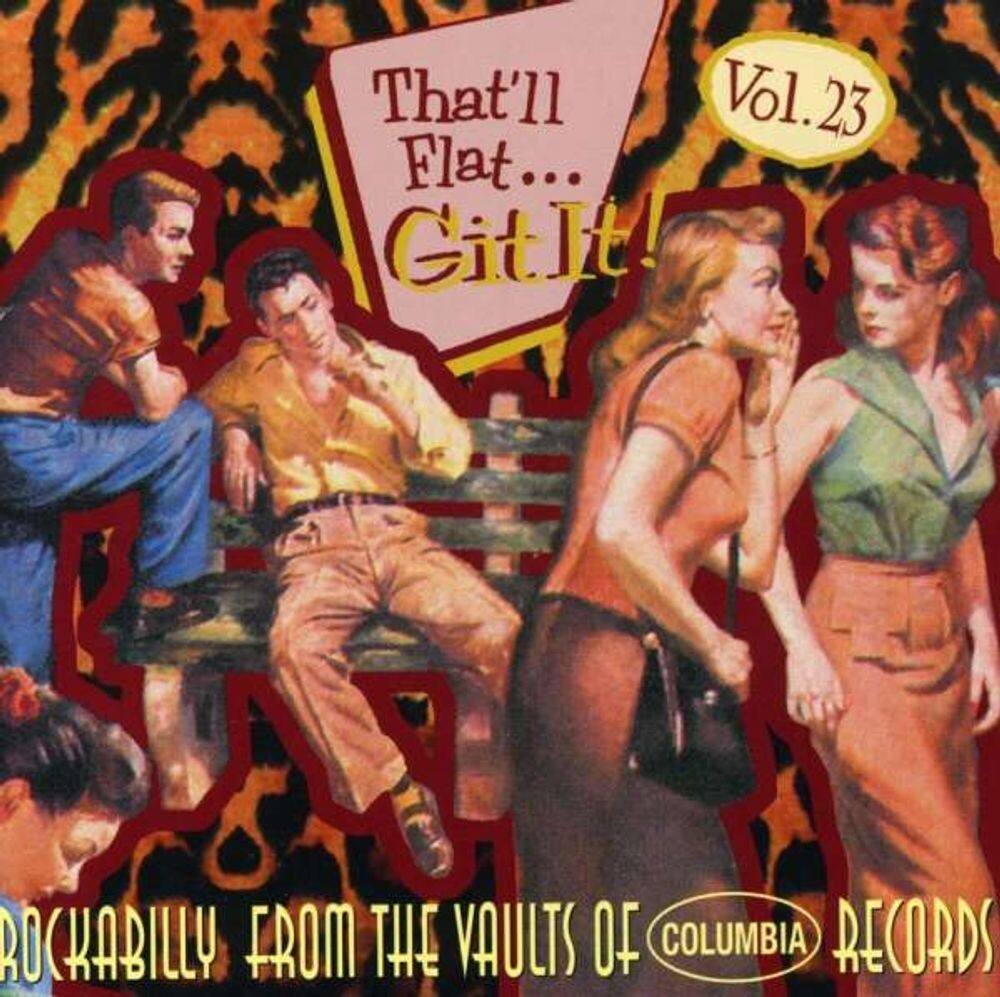 Диск CD That'll Flat Git It! Vol. 23 - Rockabilly From The Vaults Of Columbia Records - Various Artists
Диск CD That'll Flat Git It! Vol. 23 - Rockabilly From The Vaults Of Columbia Records - Various Artists