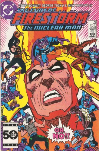 The Fury of Firestorm: The Nuclear Man #45 March 1986 (DC Comics)
The Fury of Firestorm: The Nuclear Man #45 March 1986 (DC Comics)