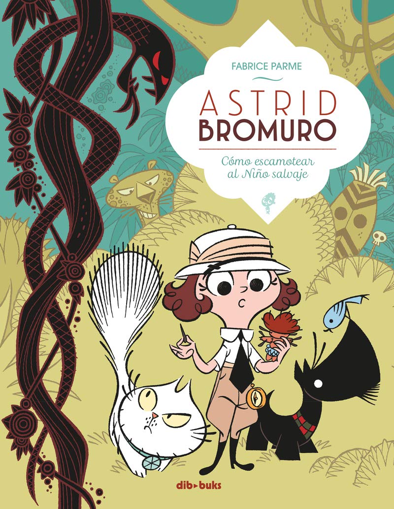 Astrid Bromuro 3: Cómo escamotear al Niño salvaje (Dibbuks)
Astrid Bromuro 3: Cómo escamotear al Niño salvaje (Dibbuks)