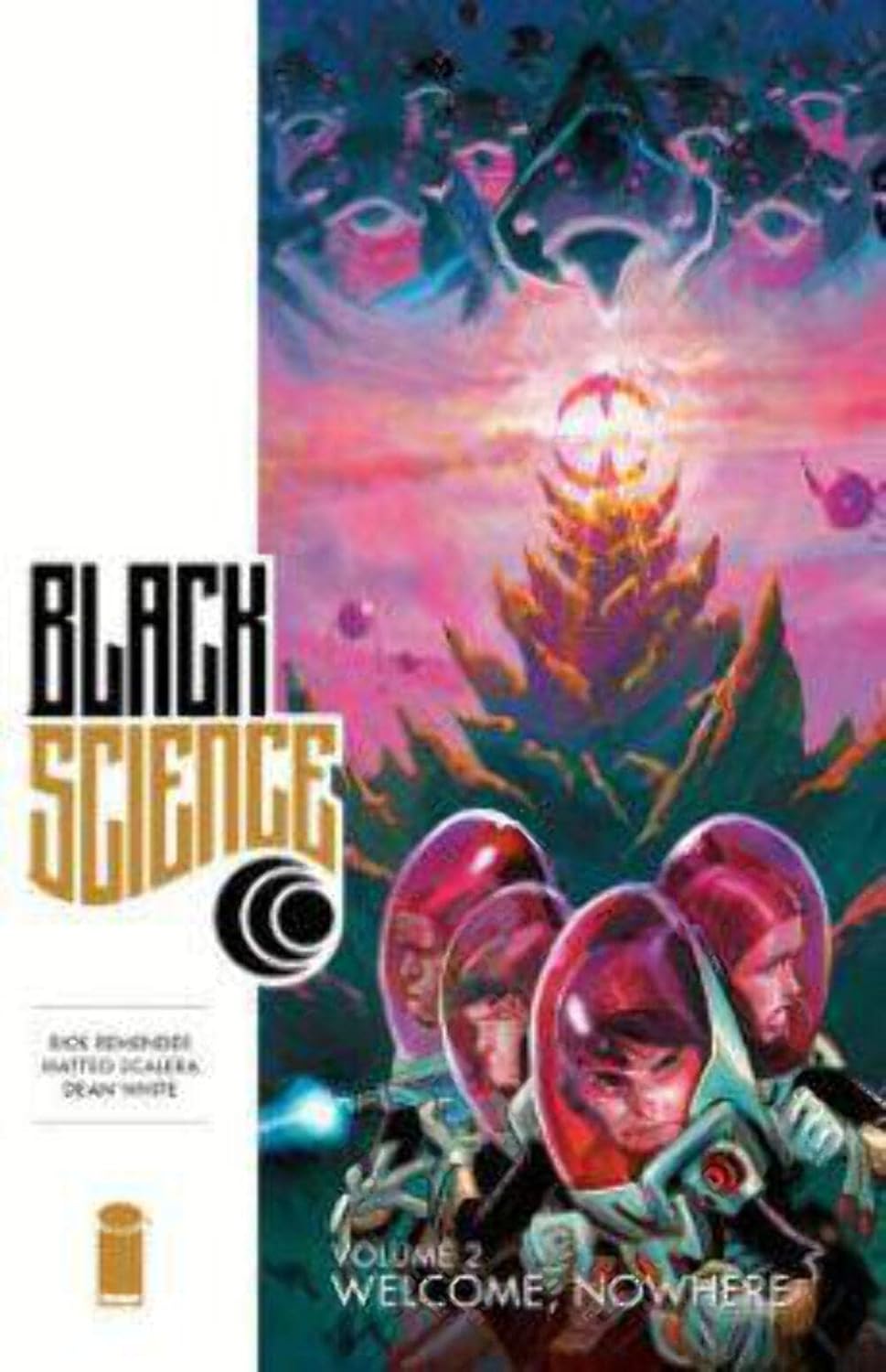 Black Science, Vol. 2: Welcome, Nowhere (Image Comics)
Black Science, Vol. 2: Welcome, Nowhere (Image Comics)