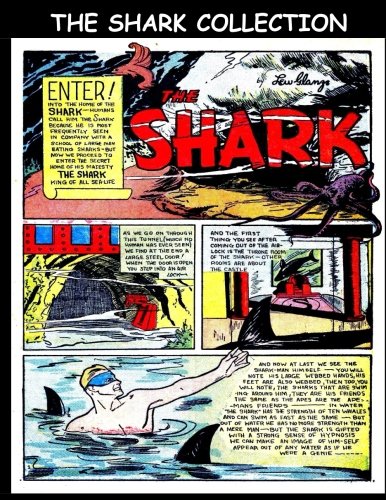 The Shark Collection: Golden Age Superhero Comic Collection Featuring The Shark (CreateSpace Independent Publishing Platform)
The Shark Collection: Golden Age Superhero Comic Collection Featuring The Shark (CreateSpace Independent Publishing Platform)
