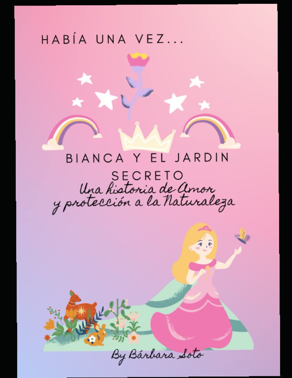 Bianca y el jardín secreto: Una historia de amor y protección a la naturaleza (Spanish Edition) (Independently published)
Bianca y el jardín secreto: Una historia de amor y protección a la naturaleza (Spanish Edition) (Independently published)