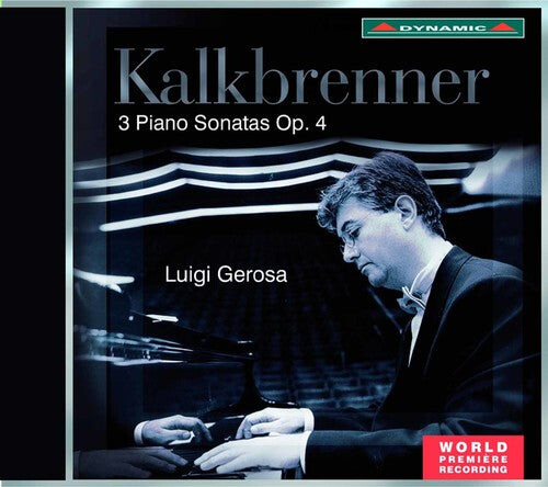 CD диск Kalkbrenner / Gerosa, Luigi: 3 Piano Sonatas Op. 4
CD диск Kalkbrenner / Gerosa, Luigi: 3 Piano Sonatas Op. 4