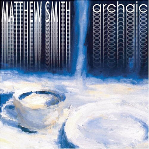 CD диск Smith, Matthew: Archaic
CD диск Smith, Matthew: Archaic