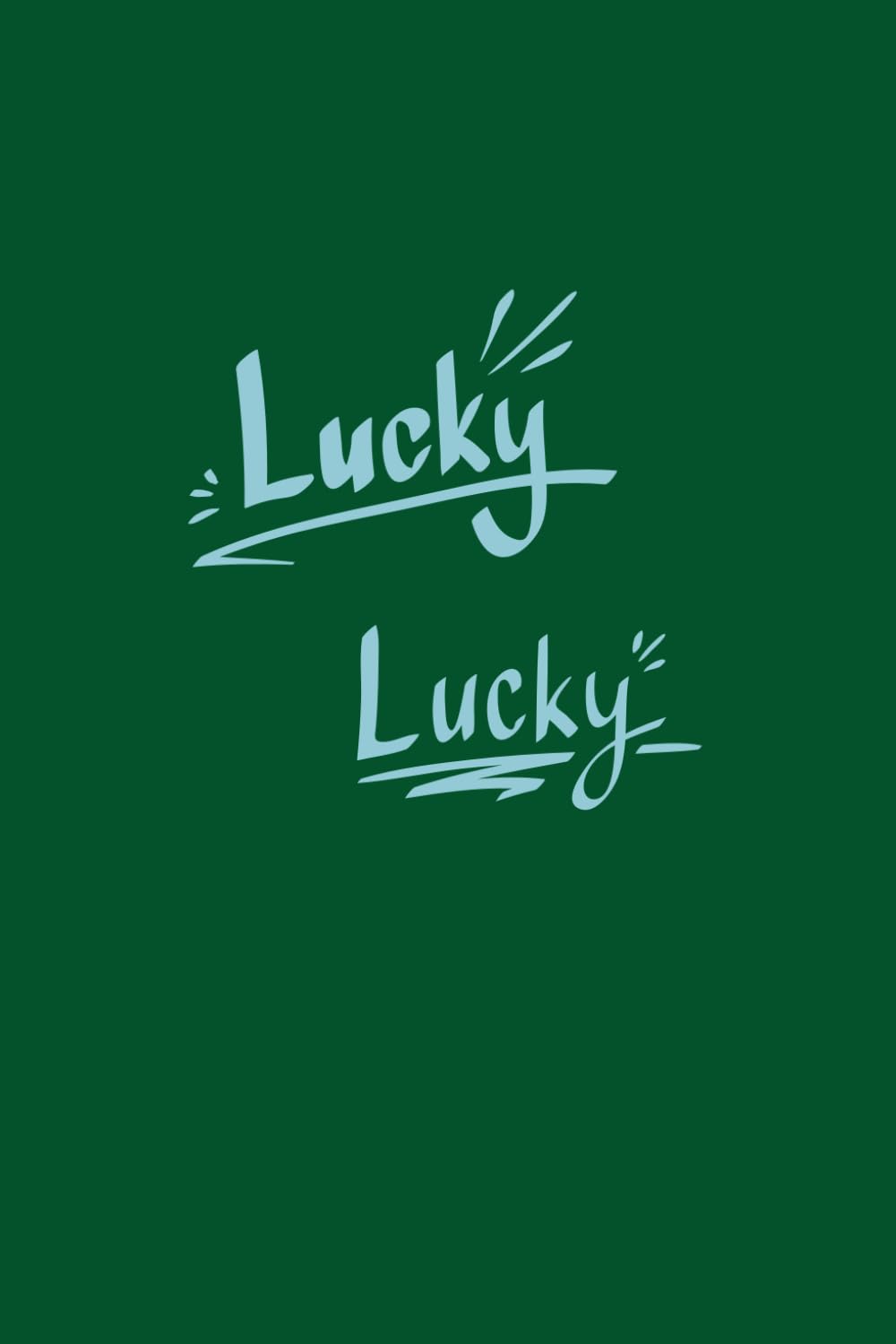 LUCKY LUCKY (Independently published)
LUCKY LUCKY (Independently published)