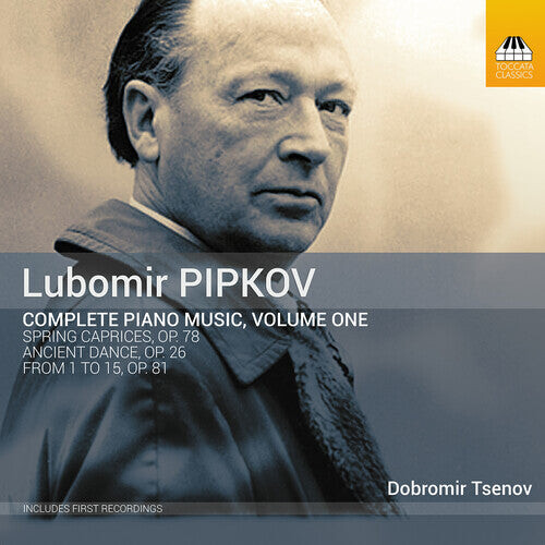 CD диск Pipkov / Tsenov: Complete Piano Music 1
CD диск Pipkov / Tsenov: Complete Piano Music 1