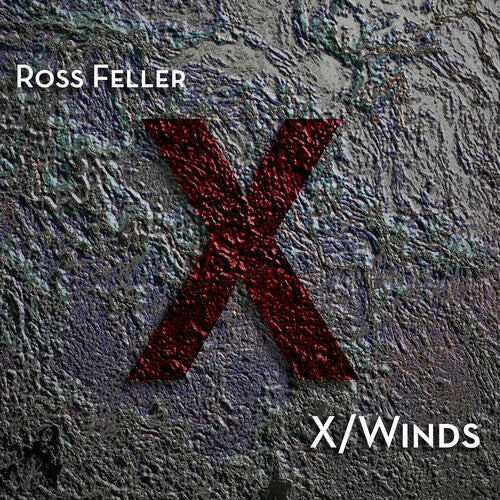 CD диск Feller / Weiss / Tendler / Evans: Ross Feller: X/Winds
CD диск Feller / Weiss / Tendler / Evans: Ross Feller: X/Winds