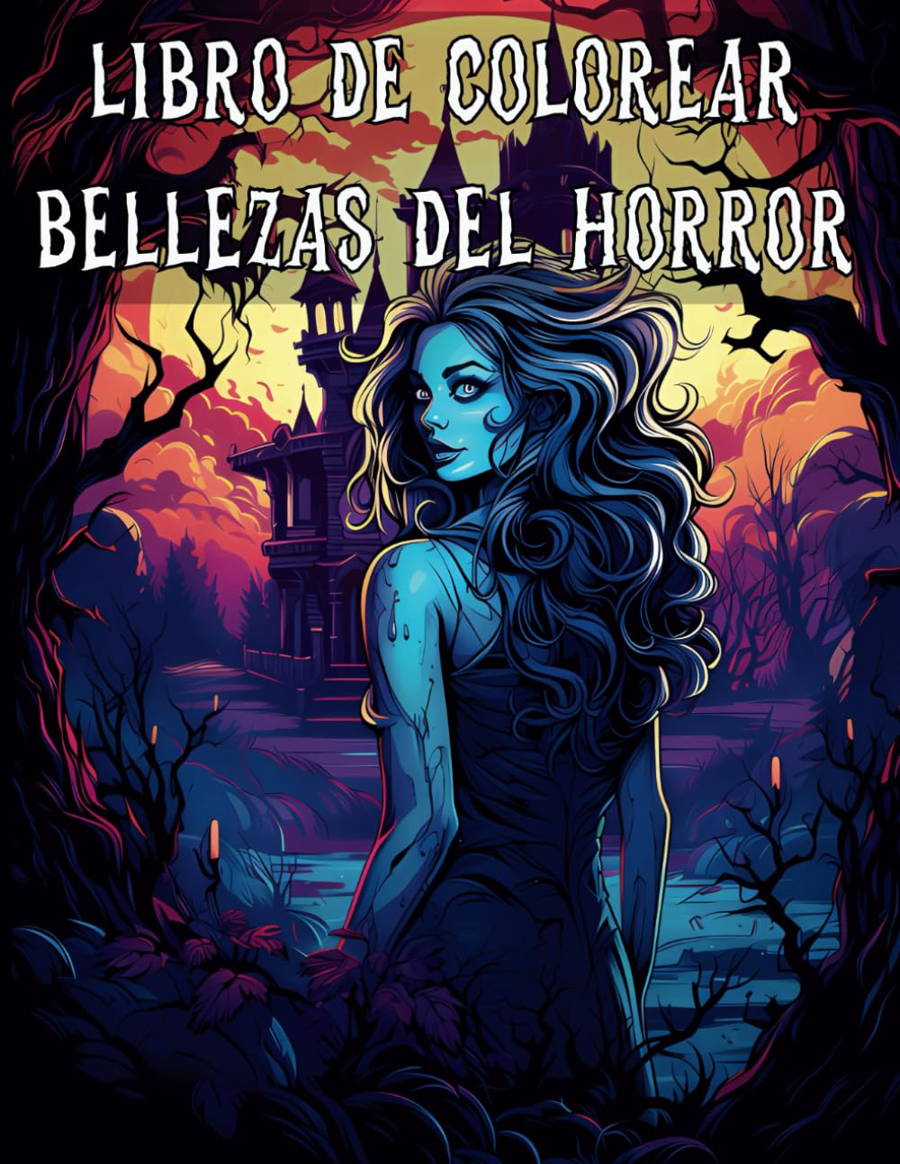 Libro de Colorear Bellezas del Horror: Ilustraciones de fantasía de belleza oscura de misteriosas mujeres hermosas para aliviar el estrés y la relajación (Spanish Edition) (Independently published)
Libro de Colorear Bellezas del Horror: Ilustraciones de fantasía de belleza oscura de misteriosas mujeres hermosas para aliviar el estrés y la relajación (Spanish Edition) (Independently published)