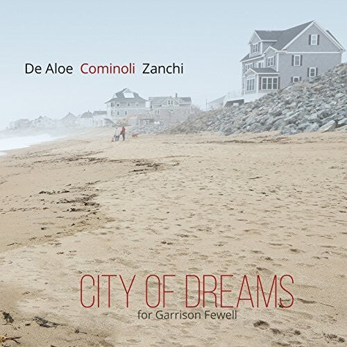 CD диск De Aloe / Cominoli / Zanchi: City Of Dreams (For Garrison Fewell)
CD диск De Aloe / Cominoli / Zanchi: City Of Dreams (For Garrison Fewell)