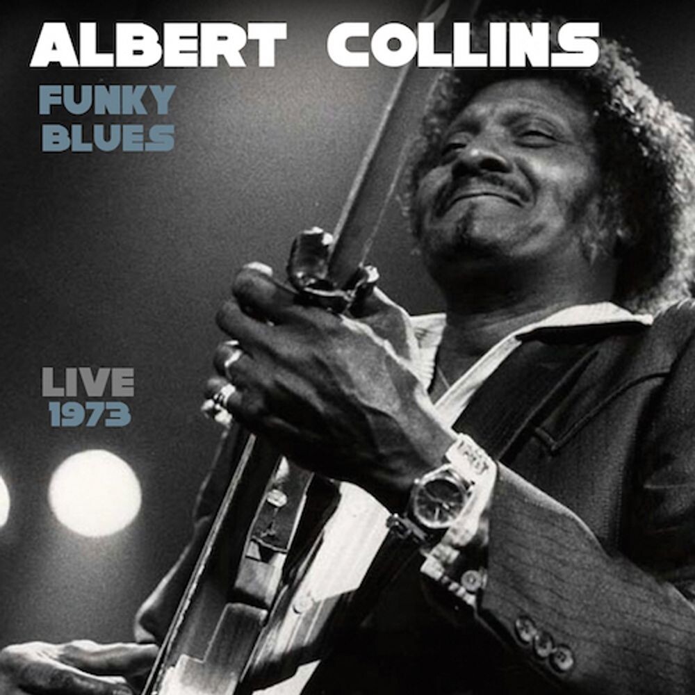 Диск CD Funky Blues Live 1973 - Albert Collins
Диск CD Funky Blues Live 1973 - Albert Collins