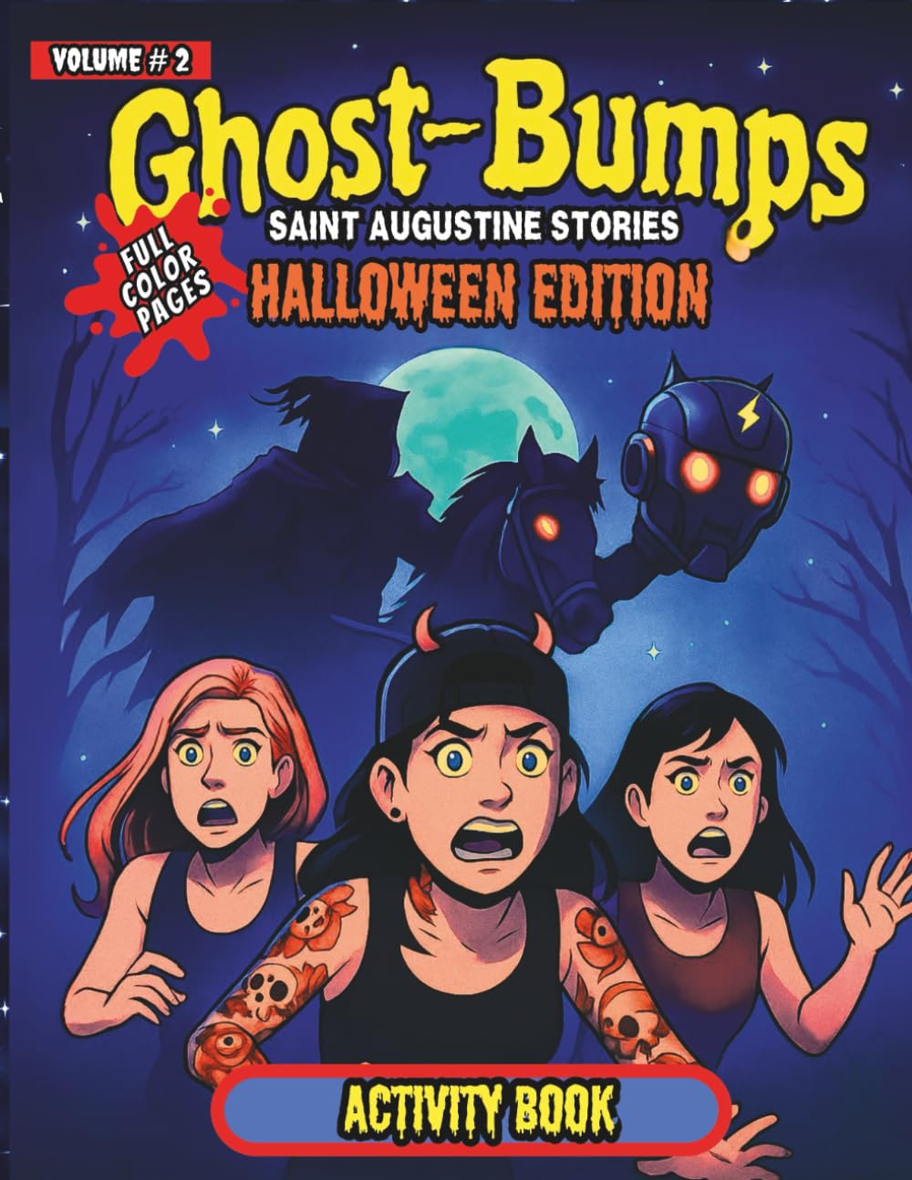 Ghost Bumps, Activity Book Halloween Edition: Saint Augustine Stories, Full Color Pages , Puzzles, Mazes and Comics (Independently published)
Ghost Bumps, Activity Book Halloween Edition: Saint Augustine Stories, Full Color Pages , Puzzles, Mazes and Comics (Independently published)