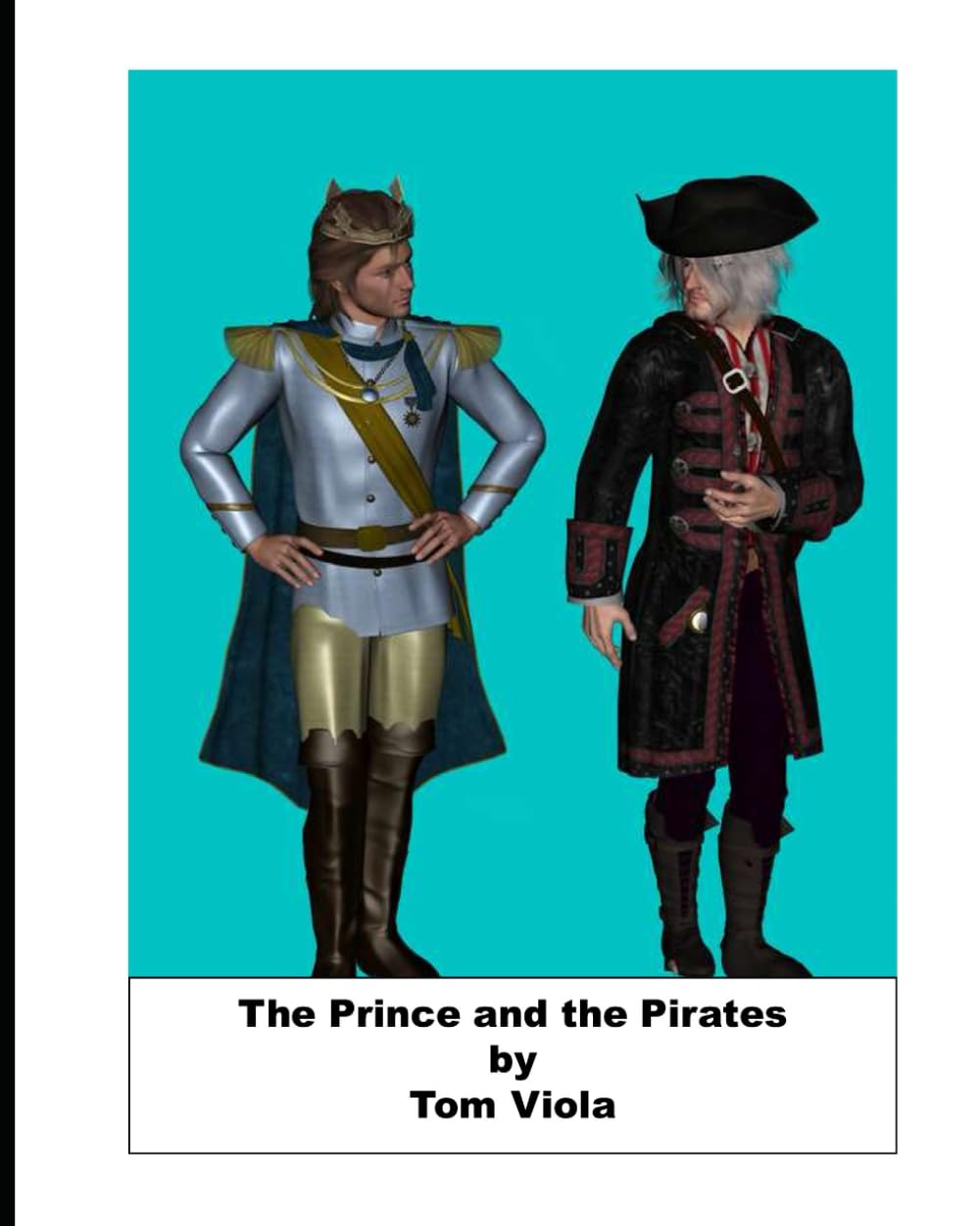 The Prince and the Pirates (Independently published)
The Prince and the Pirates (Independently published)