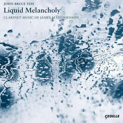 CD диск Stephenson / Yeh / Katz: Liquid Melancholy / Clarinet Music of James
CD диск Stephenson / Yeh / Katz: Liquid Melancholy / Clarinet Music of James