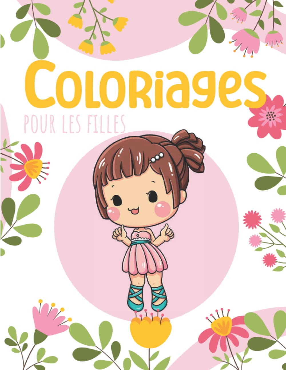 Coloriages pour filles: Cahier de coloriages pour Fille - Livres coloriages enfants de 4 à 10 ans -Coloriages Chibi pour fille s- Activités manuelles créatives pour enfants (French Edition)
Coloriages pour filles: Cahier de coloriages pour Fille - Livres coloriages enfants de 4 à 10 ans -Coloriages Chibi pour fille s- Activités manuelles créatives pour enfants (French Edition)