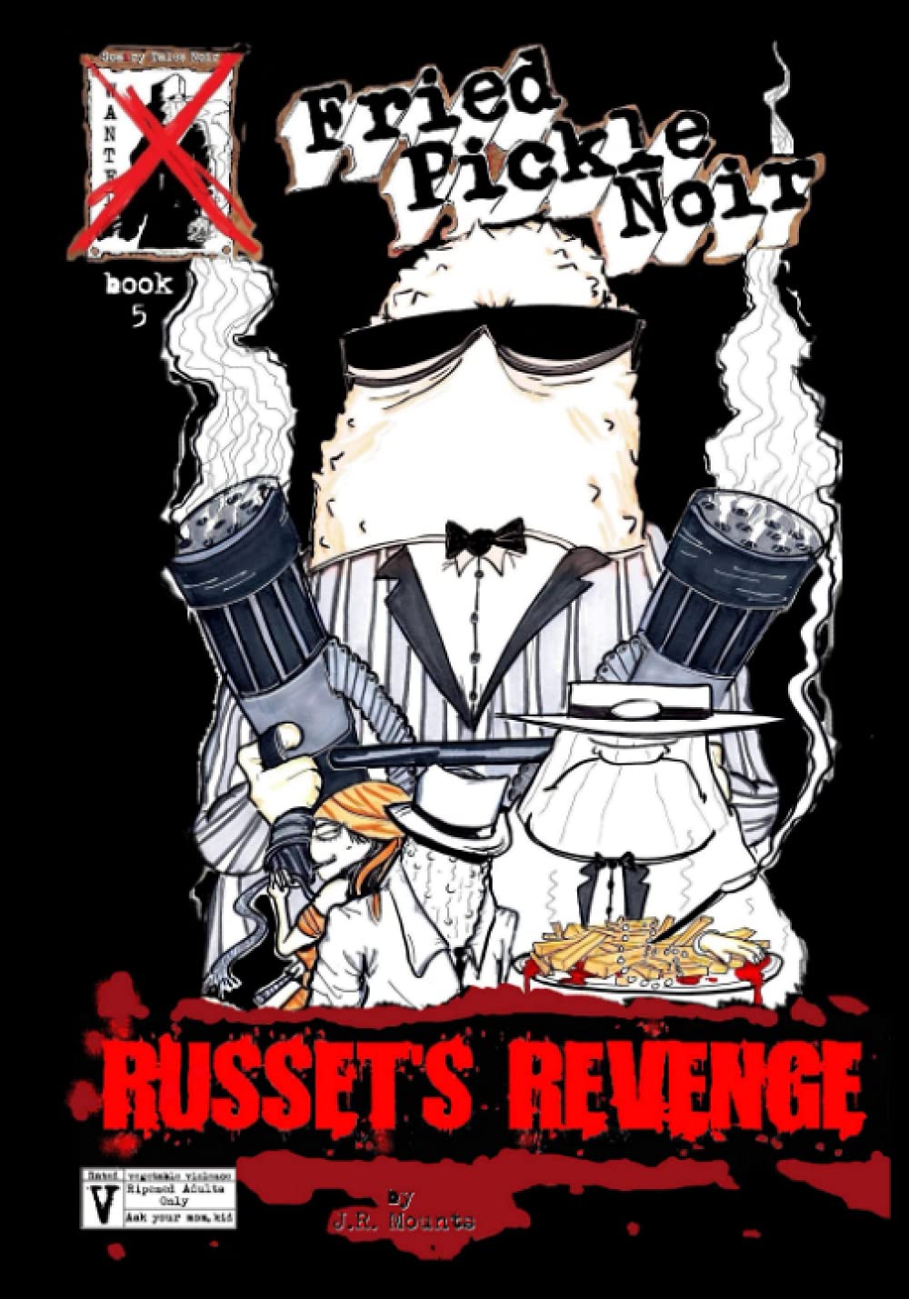 Fried Pickle Noir: Russet's Revenge (book 5 b/w) (Independently published)
Fried Pickle Noir: Russet's Revenge (book 5 b/w) (Independently published)