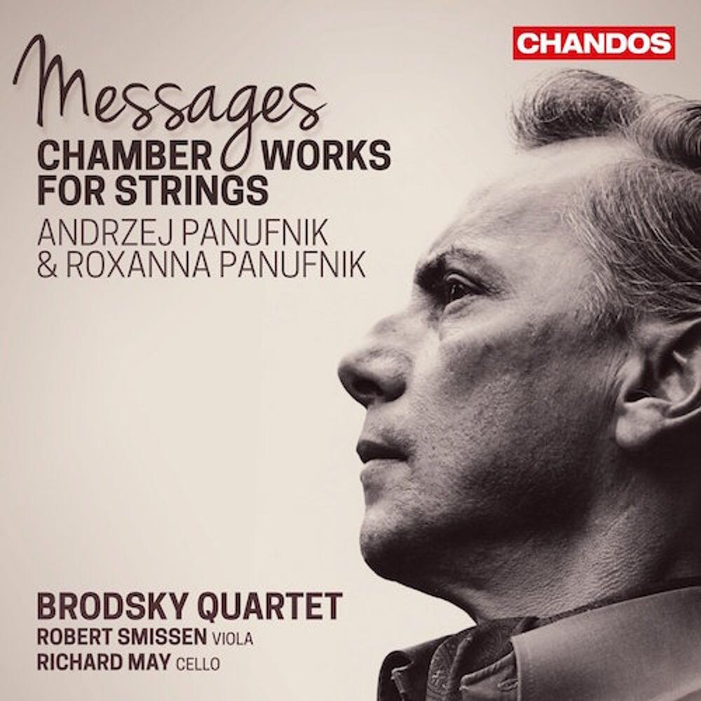 Диск CD Panufnik A. / Panufnik R.: Messages - Chamber Works For Strings - Andrzej Panufnik, Roxanna Panufnik, Brodsky Quartet, Robert Smissen, Richard May
Диск CD Panufnik A. / Panufnik R.: Messages - Chamber Works For Strings - Andrzej Panufnik, Roxanna Panufnik, Brodsky Quartet, Robert Smissen, Richard May