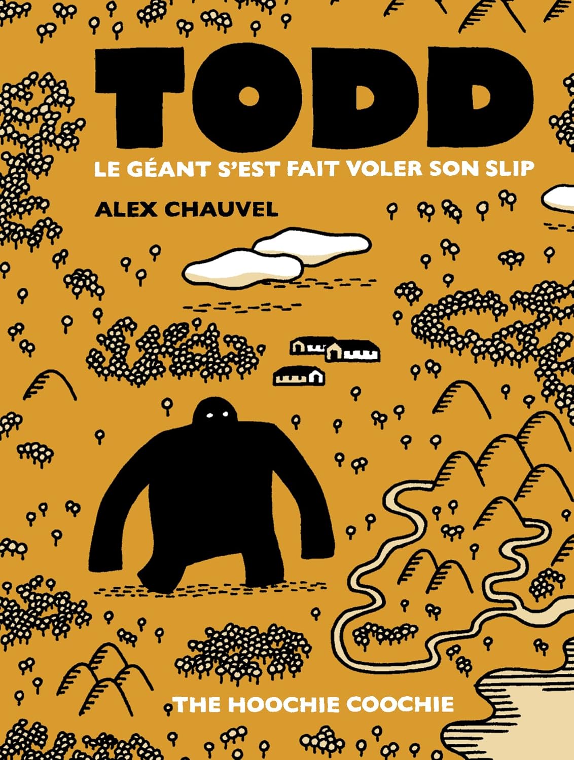 Todd Le Géant s'est fait voler son slip - Nouvelle Edition (HOOCHIE)
Todd Le Géant s'est fait voler son slip - Nouvelle Edition (HOOCHIE)