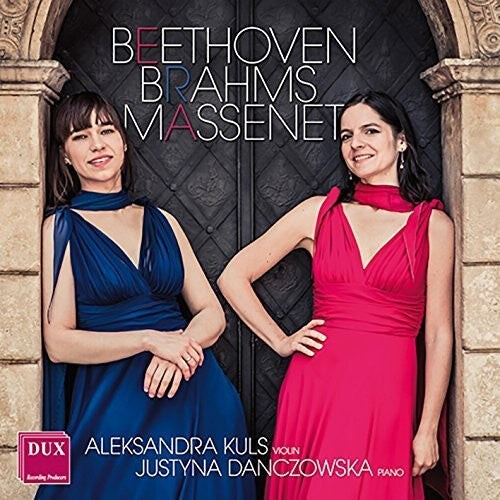 CD диск Beethoven / Brahms / Kuls / Danczowska: Beethoven, Brahms & Massenet: Sonatas
CD диск Beethoven / Brahms / Kuls / Danczowska: Beethoven, Brahms & Massenet: Sonatas
