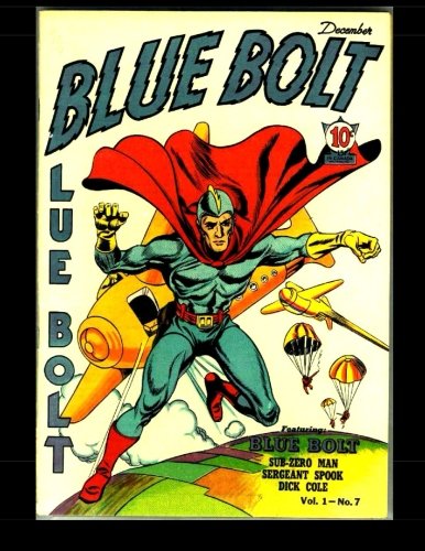 Blue Bolt Vol. 1 #7 (CreateSpace Independent Publishing Platform)
Blue Bolt Vol. 1 #7 (CreateSpace Independent Publishing Platform)