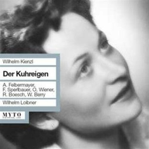 CD диск Kienzl / Berry / Weiner / Felbermayer / Loibner: Der Kuhreigen
CD диск Kienzl / Berry / Weiner / Felbermayer / Loibner: Der Kuhreigen