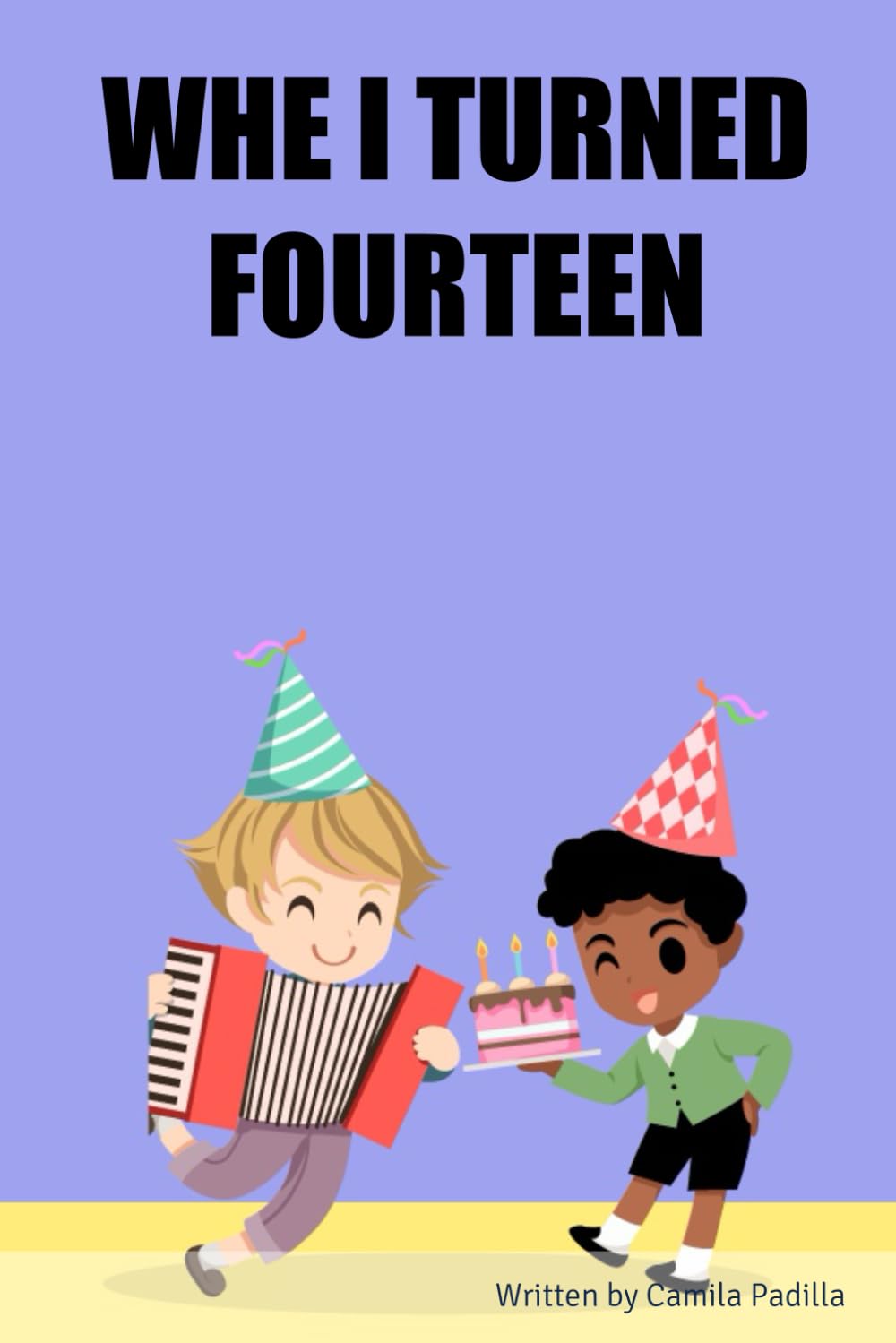 WHE I TURNED FOURTEEN (Independently published)
WHE I TURNED FOURTEEN (Independently published)