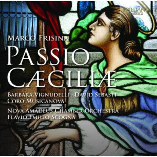CD диск Frisina / Vignudelli / Coro Musicanova / Scogna: Passio Caeciliae
CD диск Frisina / Vignudelli / Coro Musicanova / Scogna: Passio Caeciliae