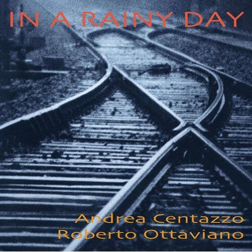 CD диск Ottaviano, Roberto / Centazzo, Andrea: In a Rainy Day
CD диск Ottaviano, Roberto / Centazzo, Andrea: In a Rainy Day