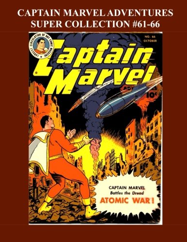 Captain Marvel Adventures Super Collection #61-66 (CreateSpace Independent Publishing Platform)
Captain Marvel Adventures Super Collection #61-66 (CreateSpace Independent Publishing Platform)