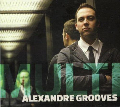 CD диск Grooves, Alexandre: Multi
CD диск Grooves, Alexandre: Multi