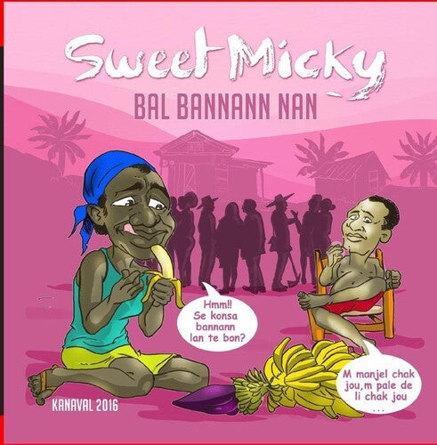 CD диск Martelly, Michel Sweet Micky: Bal Bannann Nan (Kanaval 2016)
CD диск Martelly, Michel Sweet Micky: Bal Bannann Nan (Kanaval 2016)