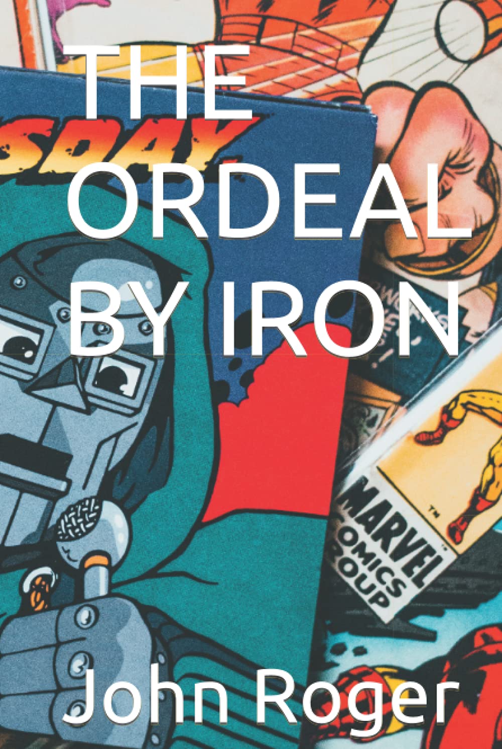THE ORDEAL BY IRON (Children Story Books) (Independently published)
THE ORDEAL BY IRON (Children Story Books) (Independently published)