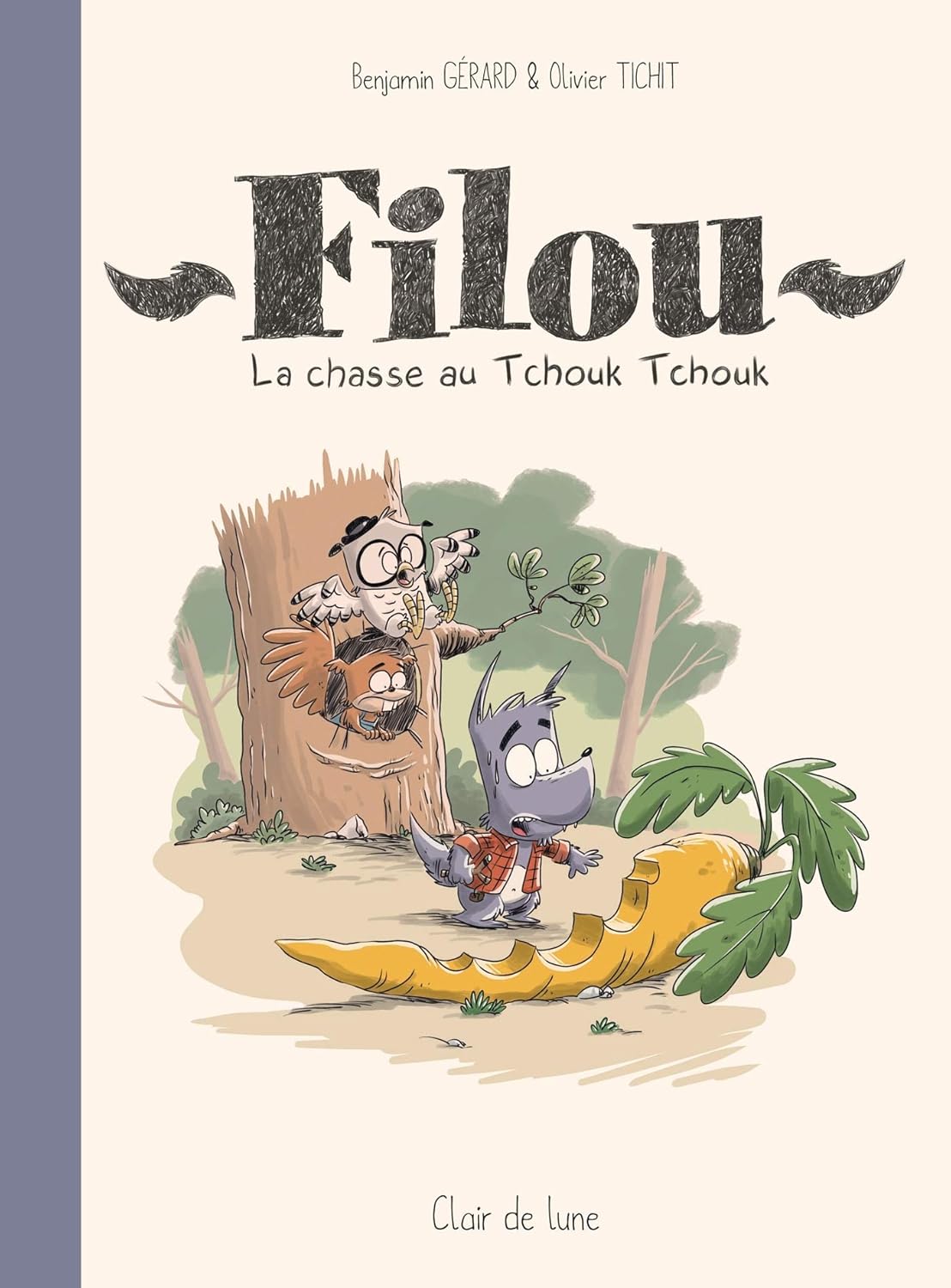 Filou - La chasse au tchouk tchouk (CLAIR DE LUNE)
Filou - La chasse au tchouk tchouk (CLAIR DE LUNE)