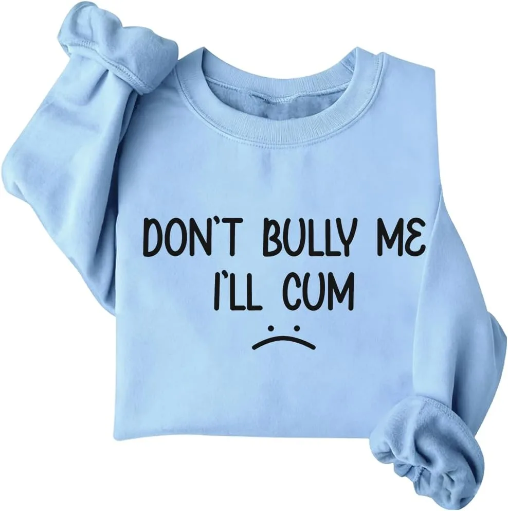 Толстовка Don't Bully Me I'll Come BTGRL
Толстовка Don't Bully Me I'll Come BTGRL