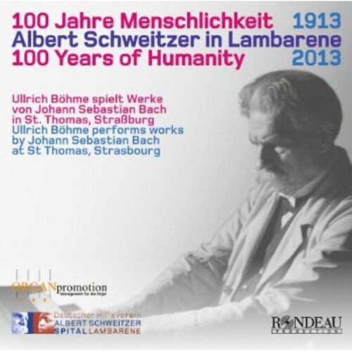 CD диск Bach, J.S. / Boehme, Ullrich: 100 Years of Humanity: Schweitzer in Lambarene
CD диск Bach, J.S. / Boehme, Ullrich: 100 Years of Humanity: Schweitzer in Lambarene