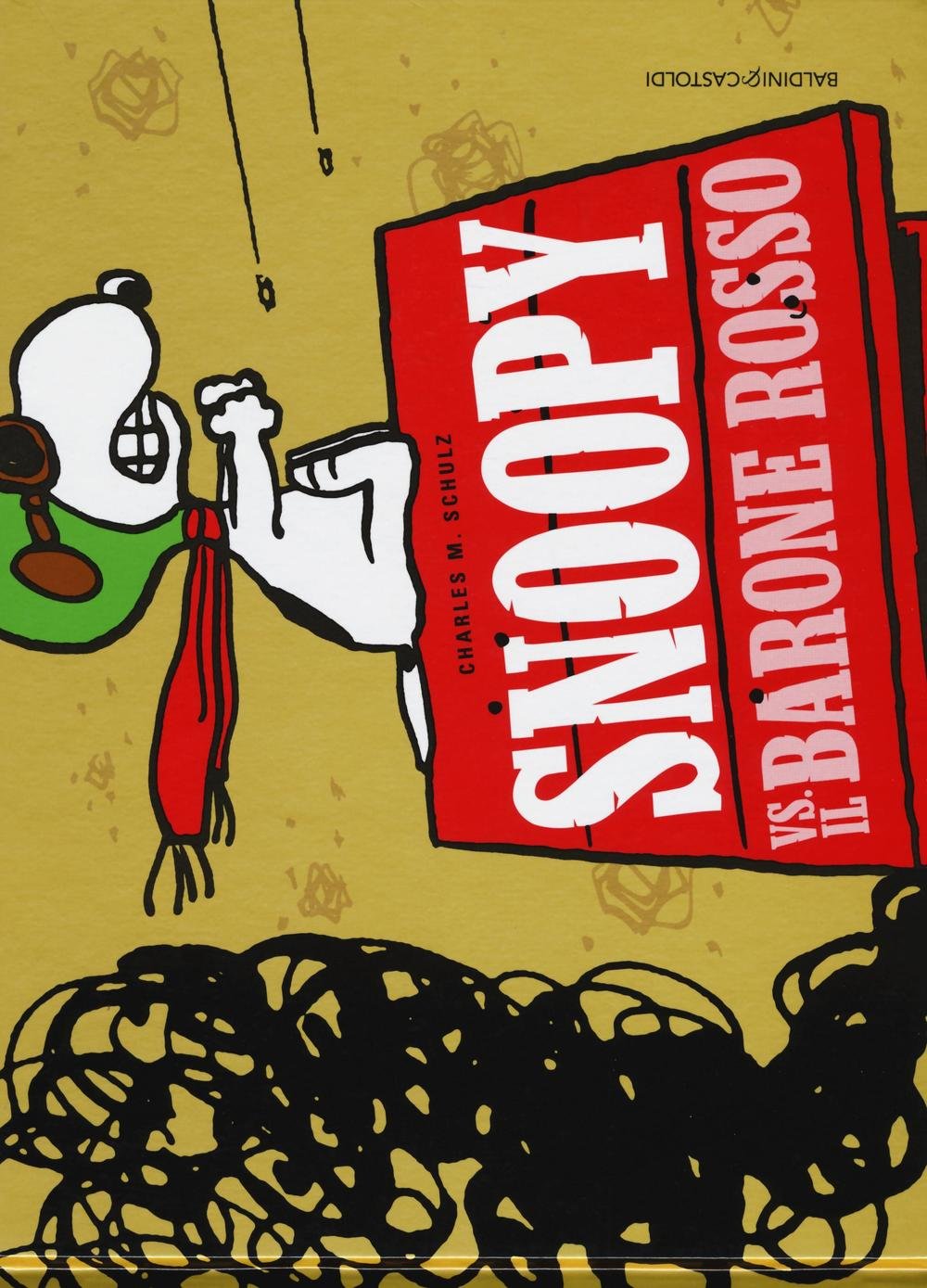 Snoopy vs. il Barone Rosso (Baldini + Castoldi)
Snoopy vs. il Barone Rosso (Baldini + Castoldi)