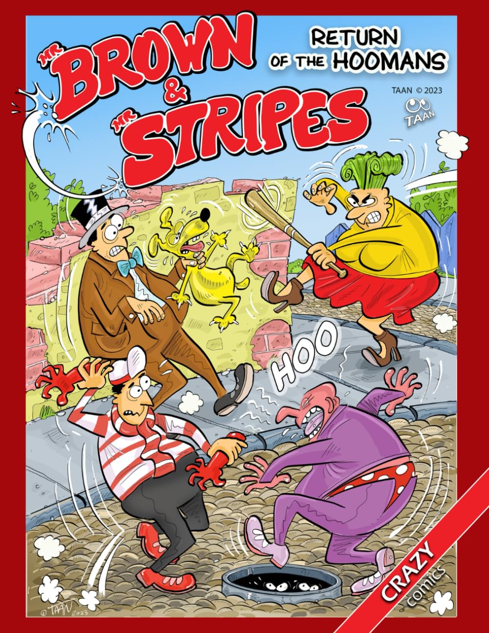 MR. BROWN & MR. STRIPES: RETURN OF THE HOOMANS (Independently published)
MR. BROWN & MR. STRIPES: RETURN OF THE HOOMANS (Independently published)