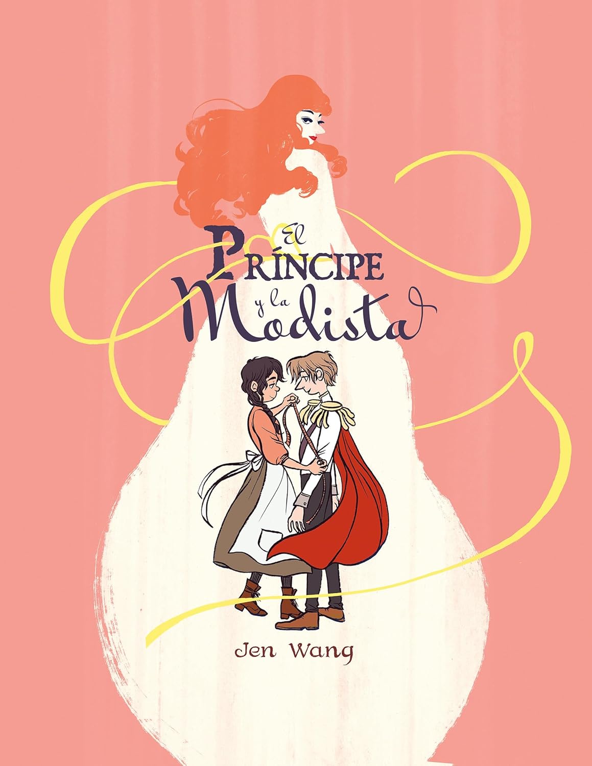 El príncipe y la modista / The Prince and the Dressmaker (Spanish Edition) (Sapristi)
El príncipe y la modista / The Prince and the Dressmaker (Spanish Edition) (Sapristi)