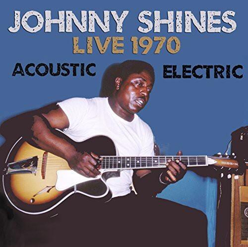 CD диск Shines, Johnny: Live 1970 Acoustic & Electric
CD диск Shines, Johnny: Live 1970 Acoustic & Electric