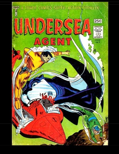 Undersea Agent #3: 1966 Superhero Comic (CreateSpace Independent Publishing Platform)
Undersea Agent #3: 1966 Superhero Comic (CreateSpace Independent Publishing Platform)
