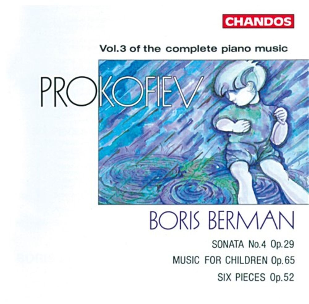 Диск CD Prokofiev: Piano Music, Vol. 3 - Sonata No. 4, Op. 29 / Music For Children, Op. 65 / Six Pieces, Op. 52 - Sergey Prokofiev, Boris Berman
Диск CD Prokofiev: Piano Music, Vol. 3 - Sonata No. 4, Op. 29 / Music For Children, Op. 65 / Six Pieces, Op. 52 - Sergey Prokofiev, Boris Berman